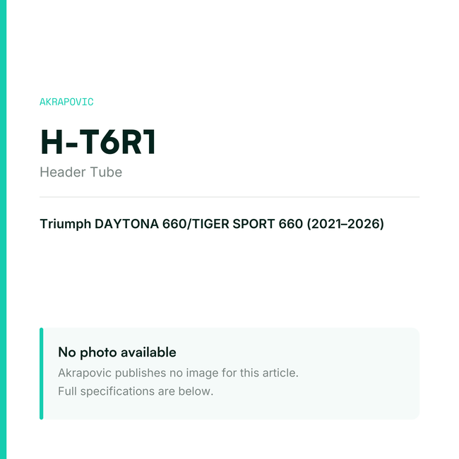 Akrapovic Header Tube H-T6R1 — placeholder, no manufacturer photo available