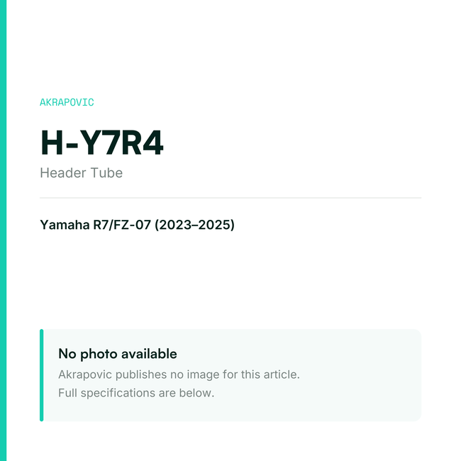 Akrapovic Header Tube H-Y7R4 — placeholder, no manufacturer photo available