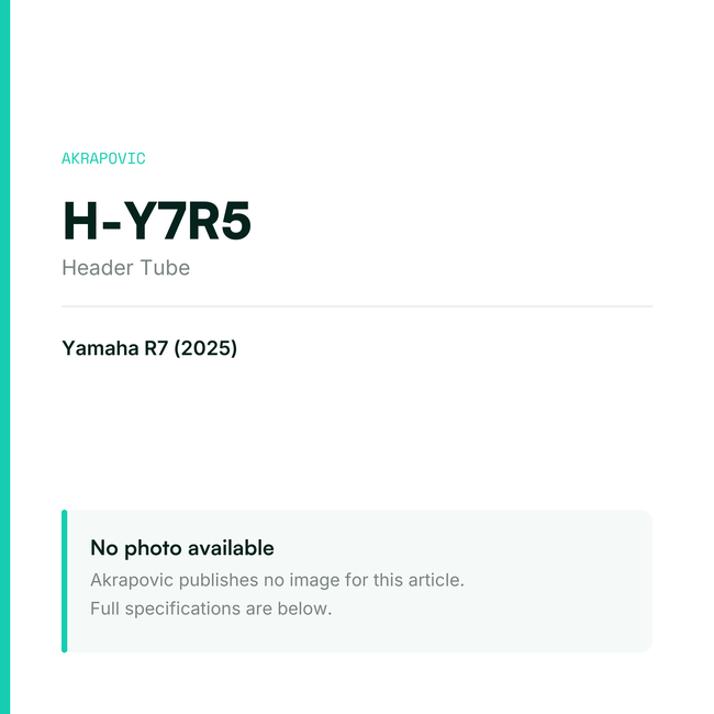Akrapovic Header Tube H-Y7R5 — placeholder, no manufacturer photo available