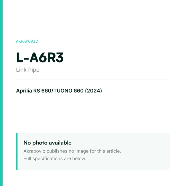 Akrapovic Link Pipe L-A6R3 — placeholder, no manufacturer photo available