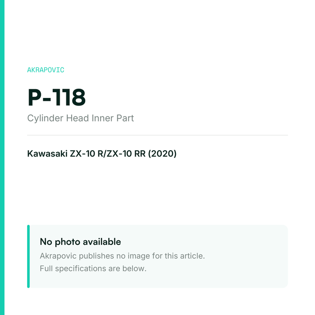 Akrapovic Cylinder Head Inner Part P-118 — placeholder, no manufacturer photo available