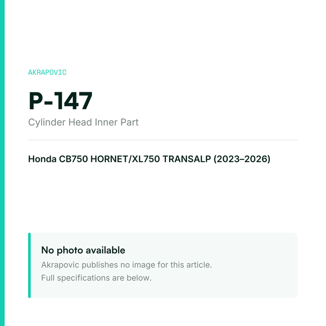 Akrapovic Cylinder Head Inner Part P-147 — placeholder, no manufacturer photo available