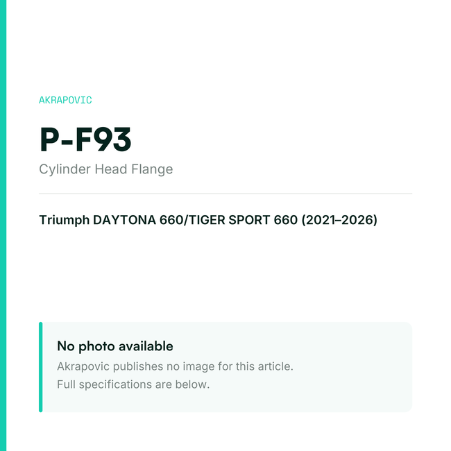 Akrapovic Cylinder Head Flange P-F93 — placeholder, no manufacturer photo available