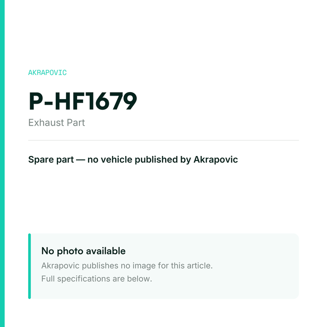 Akrapovic Exhaust Part P-HF1679 — placeholder, no manufacturer photo available