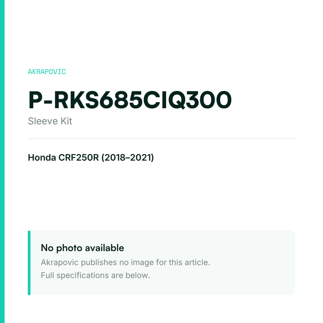 Akrapovic Sleeve Kit P-RKS685CIQ300 — placeholder, no manufacturer photo available