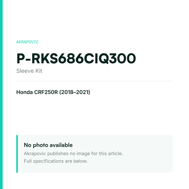 Akrapovic Sleeve Kit P-RKS686CIQ300 — placeholder, no manufacturer photo available