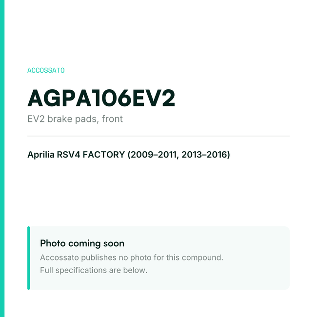 Accossato ev2 brake pads, front, AGPA106EV2 for Aprilia RSV4 FACTORY (2009-2011, 2013-2016) — placeholder, product photo coming soon