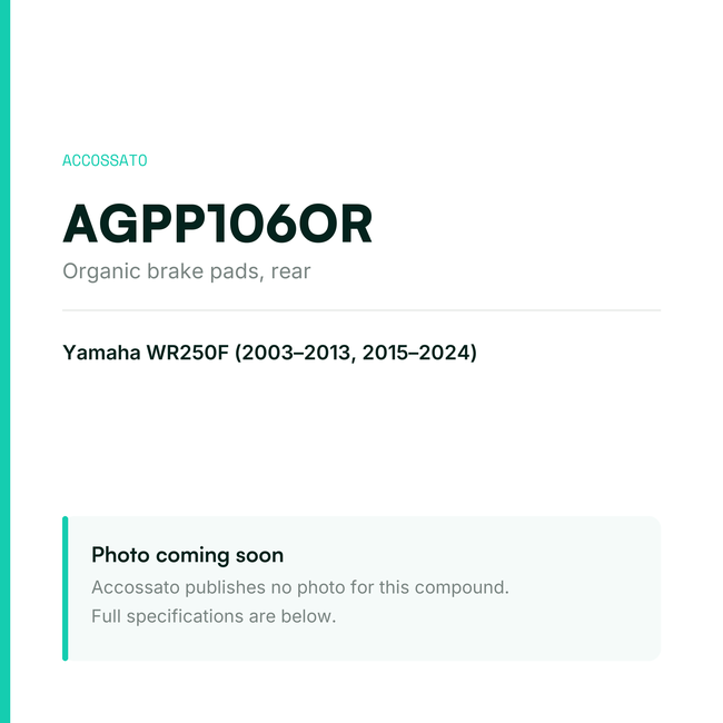 Accossato organic brake pads, rear, AGPP106OR for Yamaha WR250F (2003-2013, 2015-2024) — placeholder, product photo coming soon