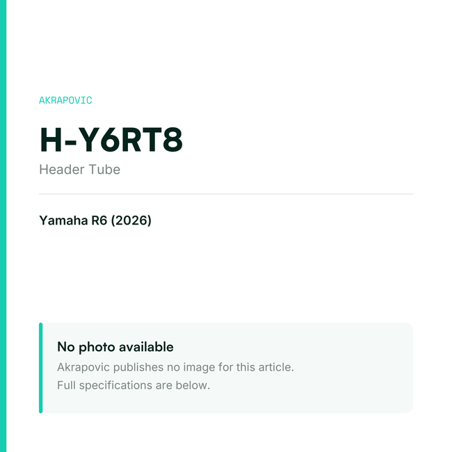 Akrapovic Header Tube H-Y6RT8 — placeholder, no manufacturer photo available