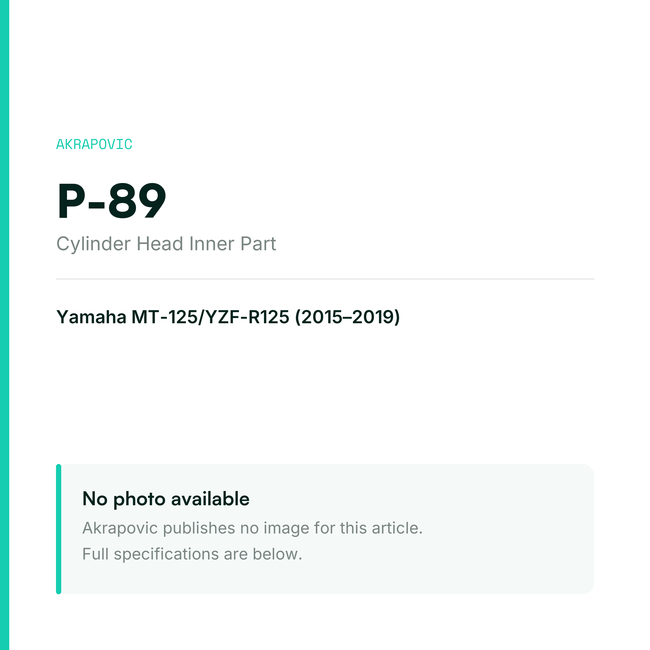 Akrapovic Cylinder Head Inner Part P-89 — placeholder, no manufacturer photo available