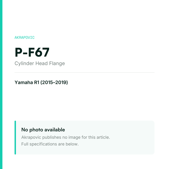 Akrapovic Cylinder Head Flange P-F67 — placeholder, no manufacturer photo available