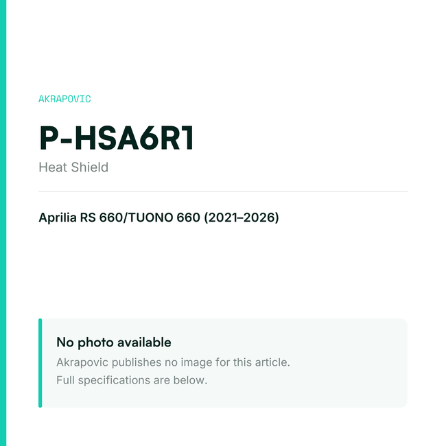 Akrapovic Heat Shield P-HSA6R1 — placeholder, no manufacturer photo available