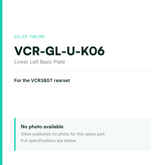 Gilles Lower Left Basic Plate – VCR-GL-U-K06, data card, no manufacturer photo available
