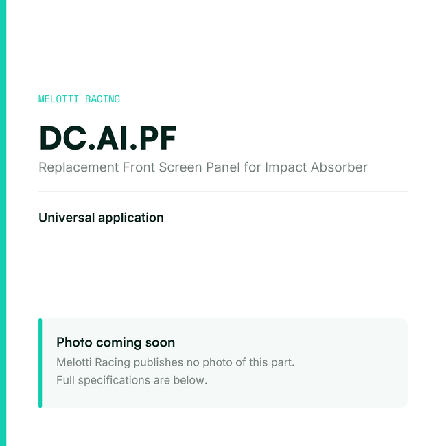 Melotti Racing Replacement Front Screen Panel for Impact Absorber DC.AI.PF, data card (no manufacturer photo)